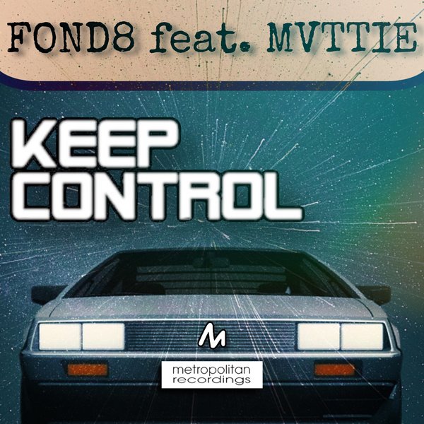 Fond8 Feat. Mvttie - Keep Control (Extended Mix)