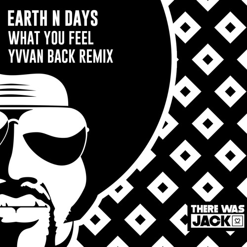 Earth n Days - What You Feel (Yvvan Back Extended Remix)