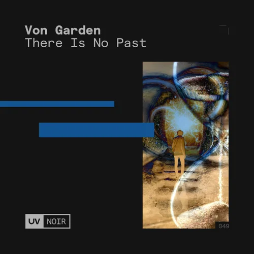 Von Garden - There Is No Past (Original Mix)