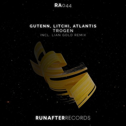 Atlantis, Gutenn, Litchi - Trogen (Lian Gold Remix)