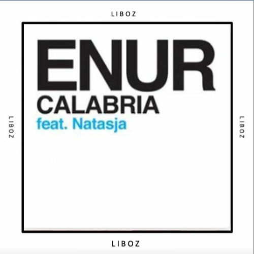 Enur - Calabria (Liboz Unoficial Remix)