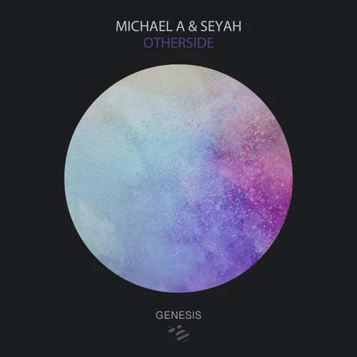 Michael A, Seyah - Otherside (Original Mix)