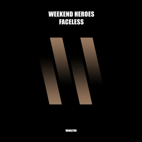 Weekend Heroes - Faceless (Extended Mix)