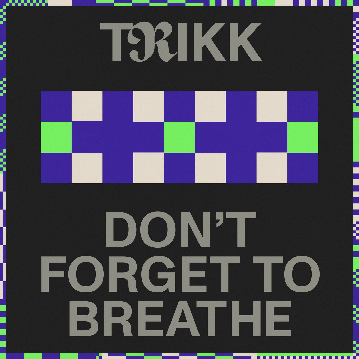 Trikk - Don't Forget To Breathe (Original Mix)