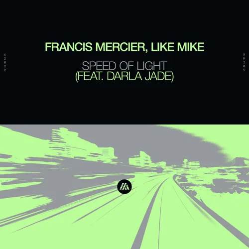 Francis Mercier, Like Mike feat. Darla Jade - Speed Of Light (Extended Mix)