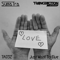 Sumatra - Just Want To Give (Original Mix)