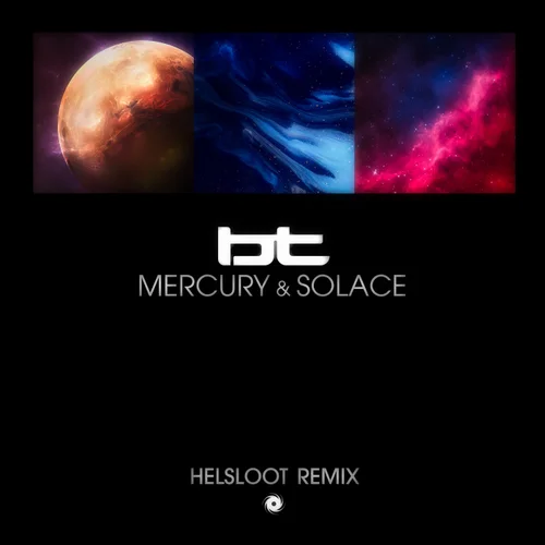 Bt - Mercury & Solace (Helsloot Extended Remix)