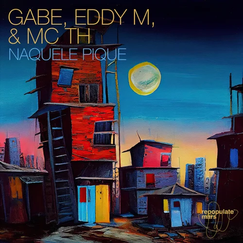 Gabe, Eddy M, Mc Th - Naquele Pique (Original Mix)