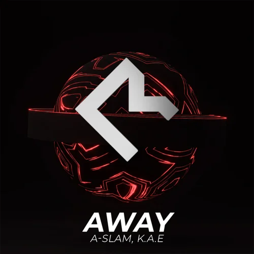 A-Slam, K.A.E - Away (Original Mix)