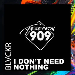 Blvckr - I Don't Need Nothing (Extended Mix)