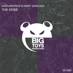 Mart Sanchez, GroundProx - The Edge (Original Mix)