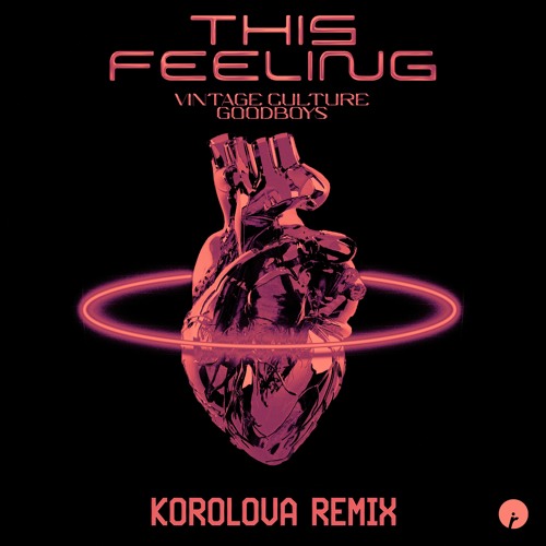 Vintage Culture & Goodboys - This Feeling (Korolova Remix)