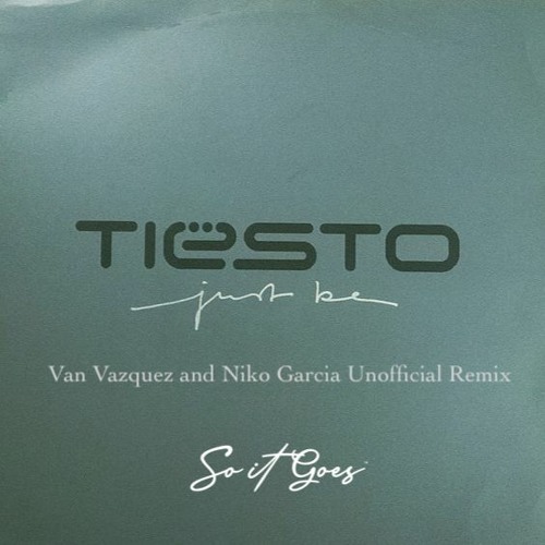 Tiësto - Just Be (Van Vazquez & Niko Garcia Unofficial Remix)