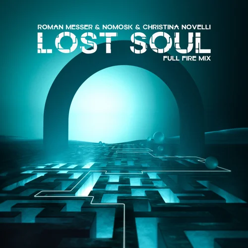 Roman Messer & NoMosk & Christina Novelli - Lost Soul (Extended Full Fire Mix)