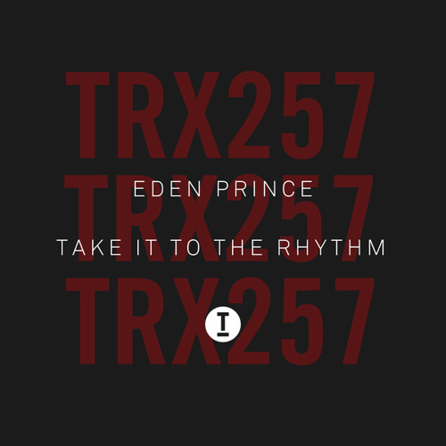 Eden Prince - Take It To The Rhythm (Extended Mix)