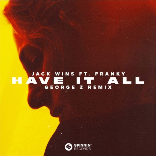 Jack Wins Feat. Franky - Have It All (George Z Extended Remix)