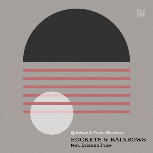 Quivver & Dave Seaman - Rockets & Rainbows (Feat. Brianna Price)