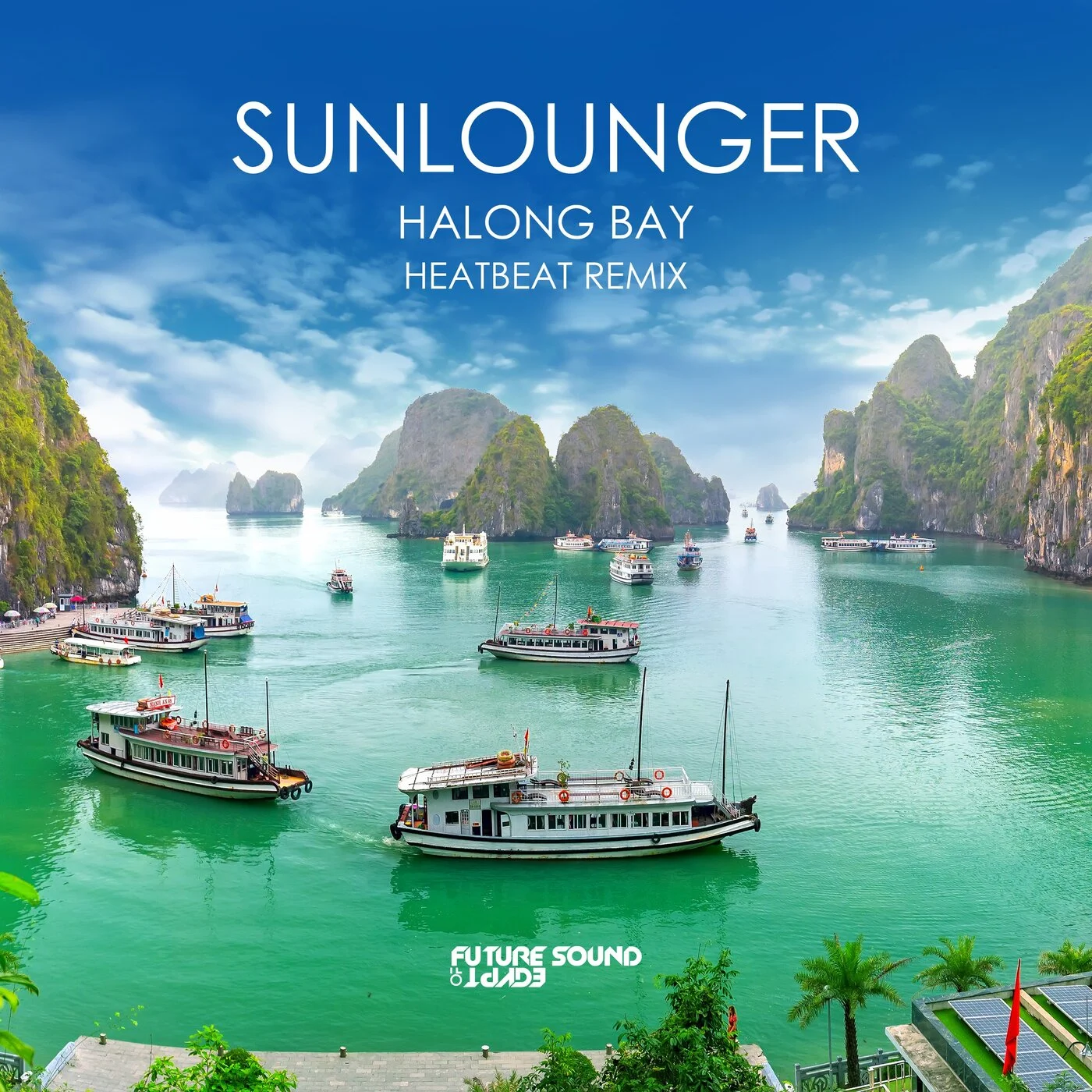 Sunlounger - Halong Bay Heatbeat (Extended Remix)