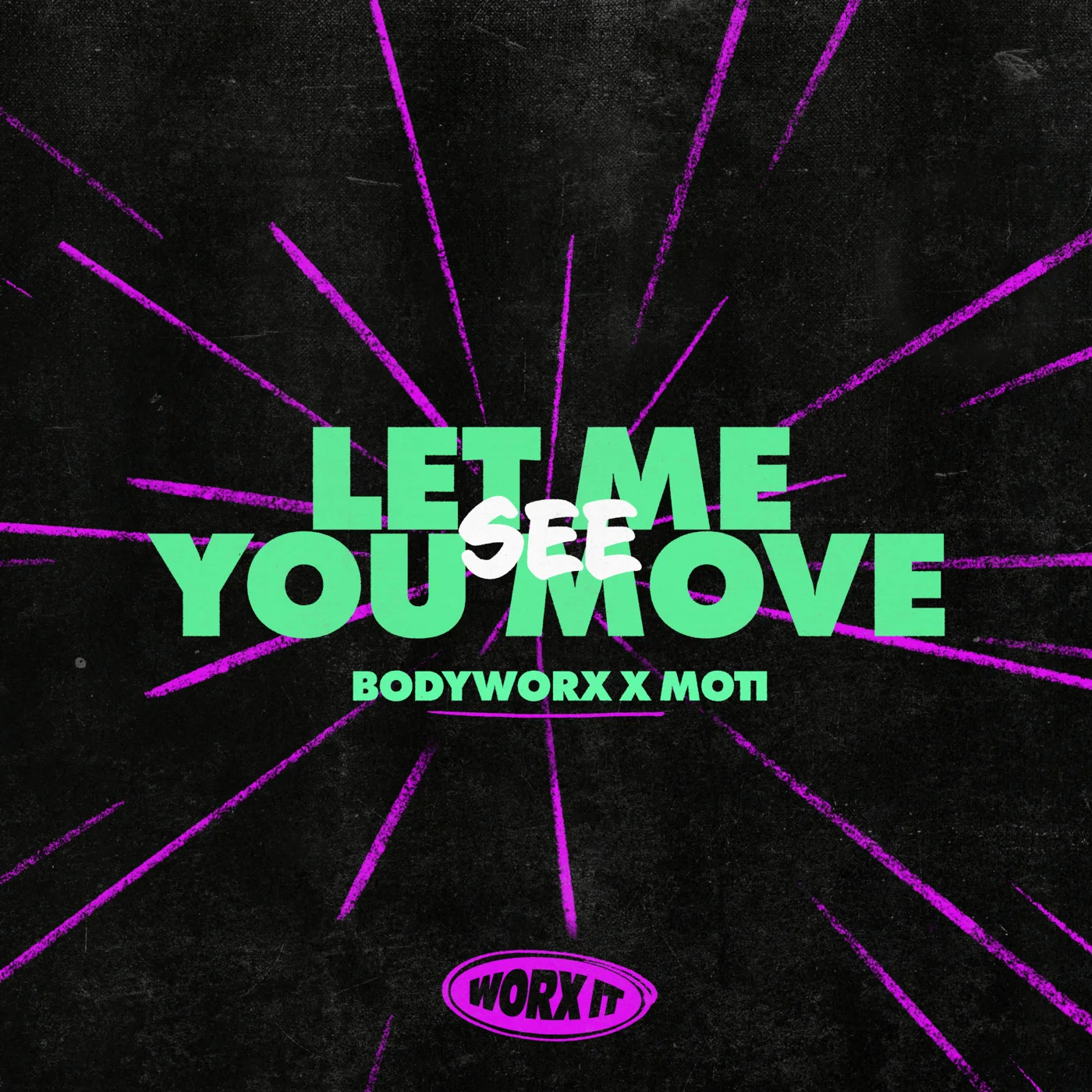 Bodyworx Moti - Let Me See You Move (Extended Mix)