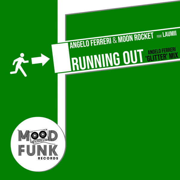 Angelo Ferreri, Moon Rocket, LauMii - Running Out (Angelo Ferreri 'Glitter' Mix)