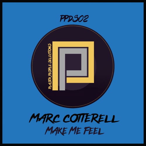 Marc Cotterell - Make Me Feel (Original Mix)