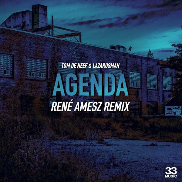 Tom De Neef, Lazarusman - Agenda (René Amesz Remix)