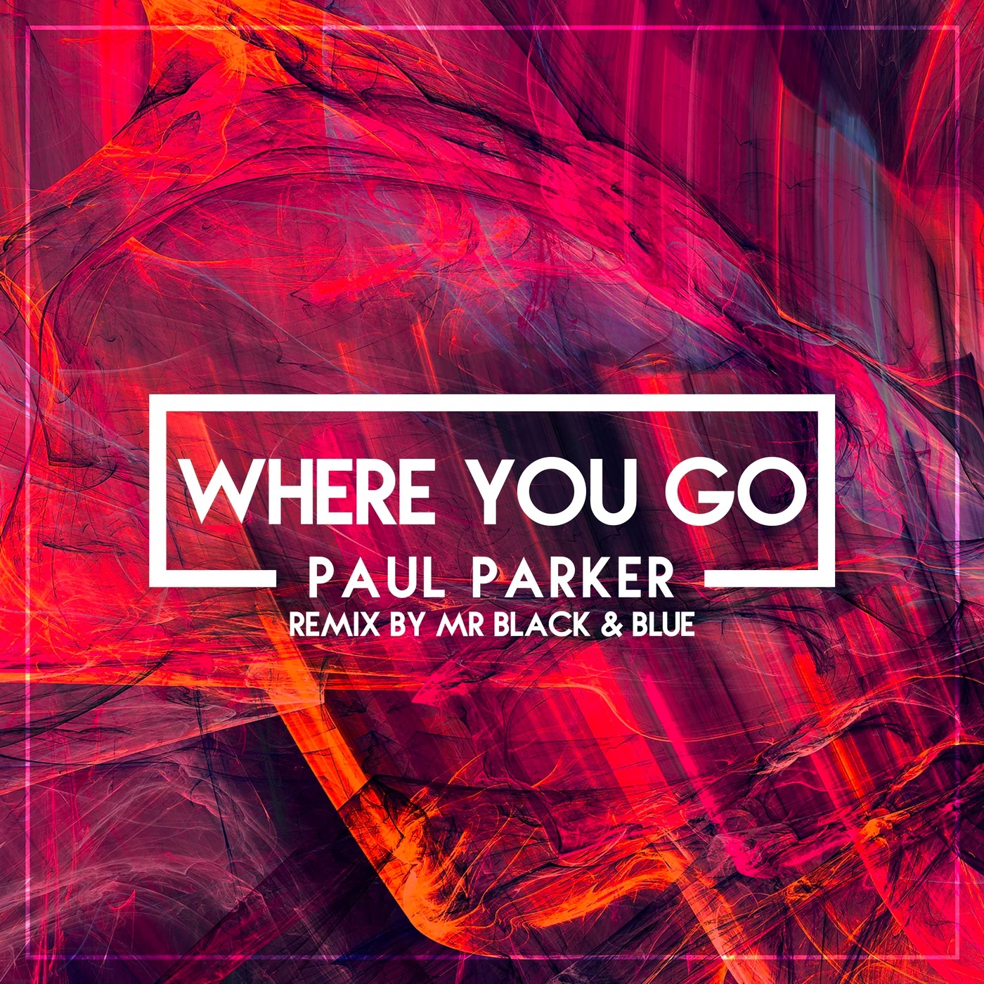 Paul Parker - Where You Go (Mr Black & Blue Remix)