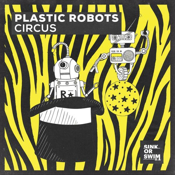 Plastic Robots - Circus (Extended Mix)