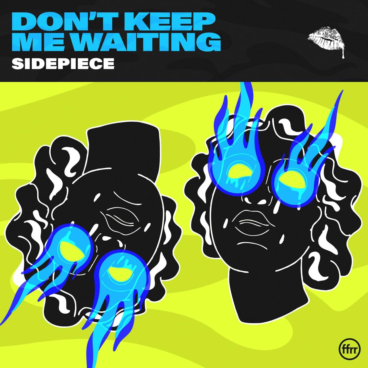 Sidepiece - Don’t Keep Me Waiting (Extended Mix)