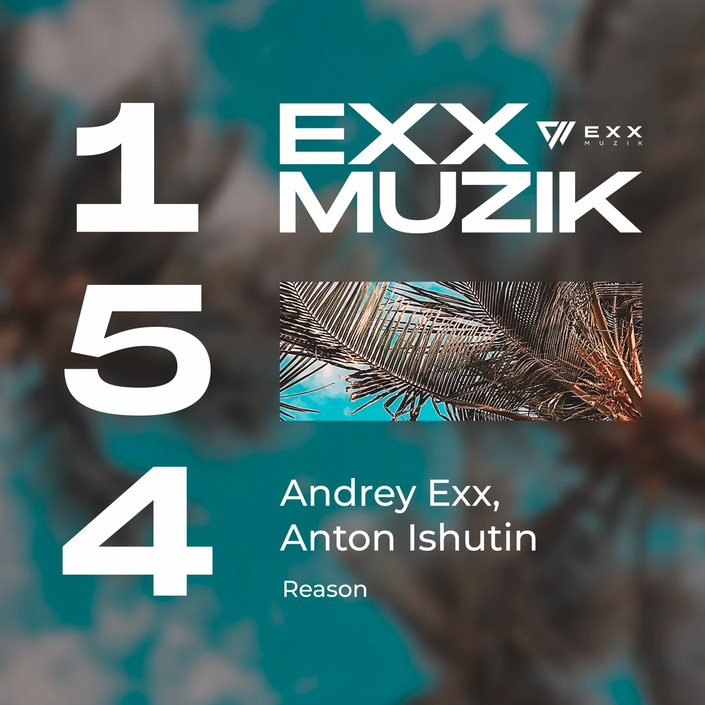 Andrey Exx & Anton Ishutin - Reason (Original Mix)