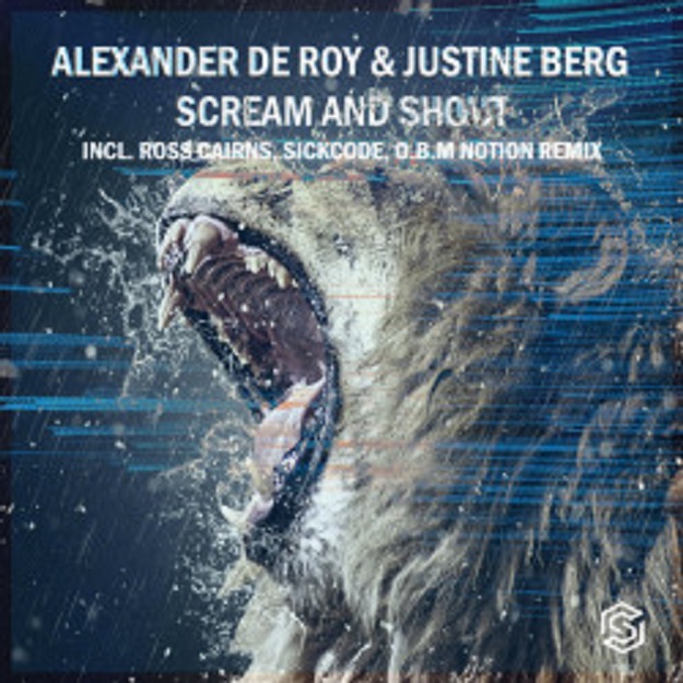 Alexander de Roy & Justine Berg - Scream&Shout (O.B.M Notion Remix)