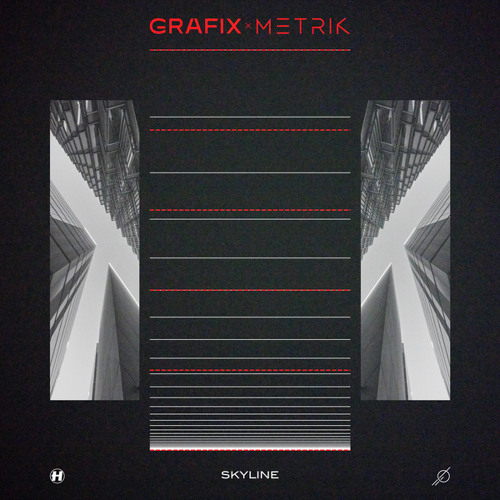 Grafix x Metrik - Skyline (Original Mix)