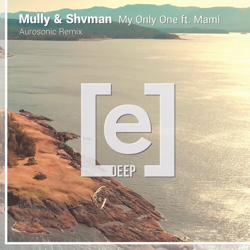 Mully & Shvman Feat. Maml - My Only One (Aurosonic Extended Remix)