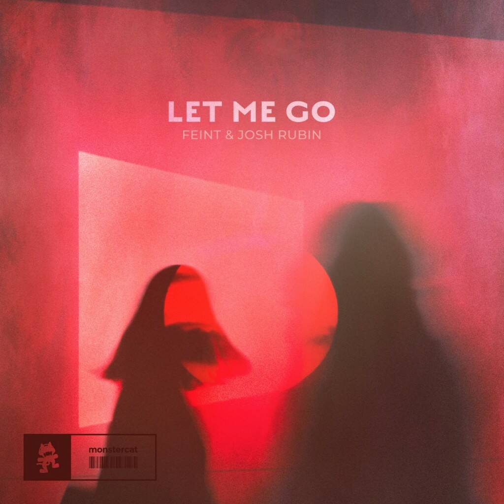 Feint & Josh Rubin - Let Me Go (Original Mix)