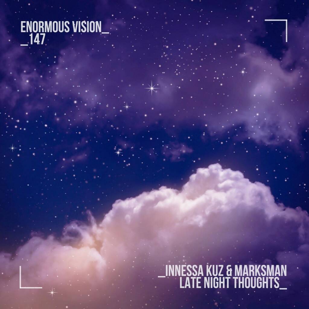 Innessa Kuz x MarksMan - Late Night Thoughts (Extended Mix)