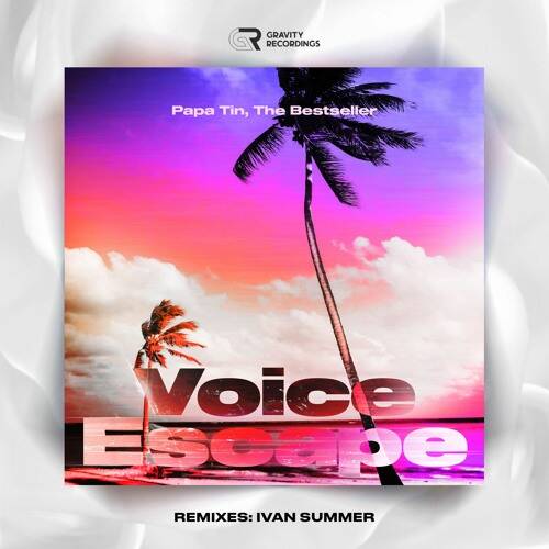 The Bestseller, Papa Tin - Voice Escape (Ivan Summer Remix)