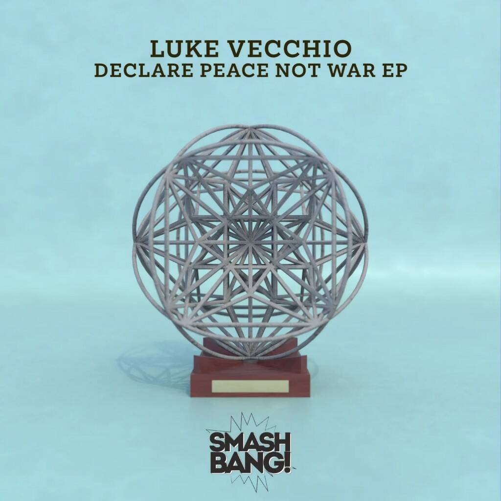 Luke Vecchio - Declare Peace Not War (Original Mix)