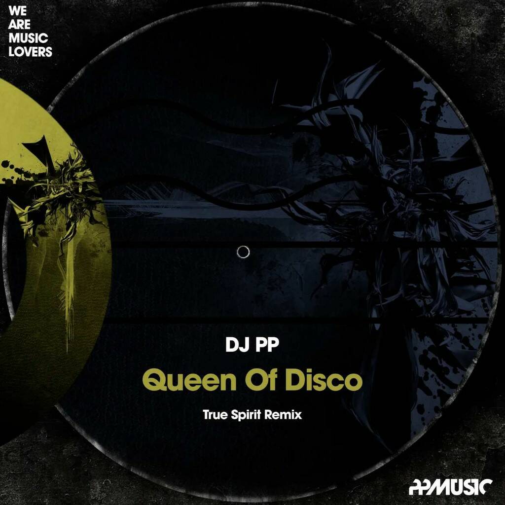 DJ PP - Queen Of Disco (True Spirit Remix)