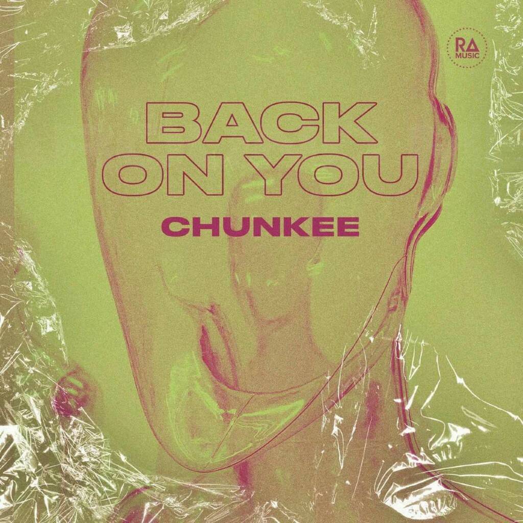 Chunkee - Back On You (Extended Mix)
