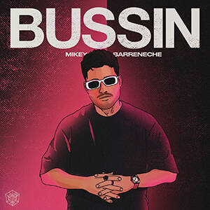 Mikey Barreneche - Bussin (Extended Mix)