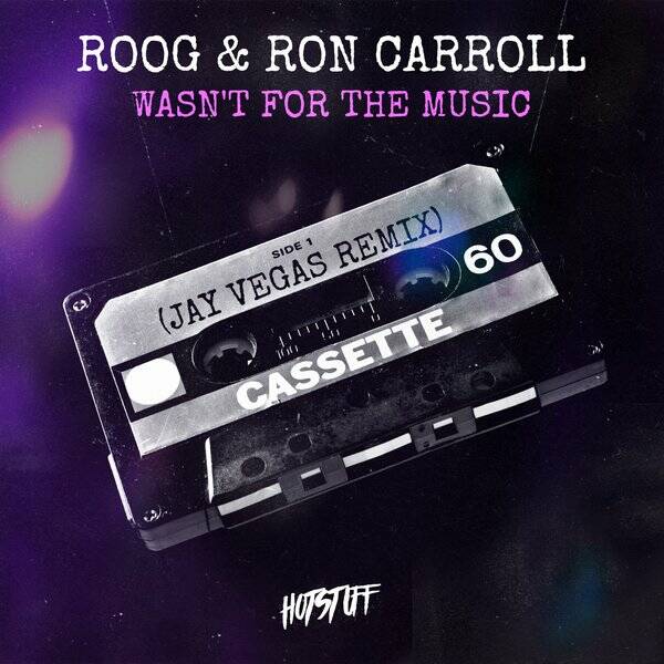 Roog & Ron Carroll - Wasn't For The Music (Jay Vegas Remix)