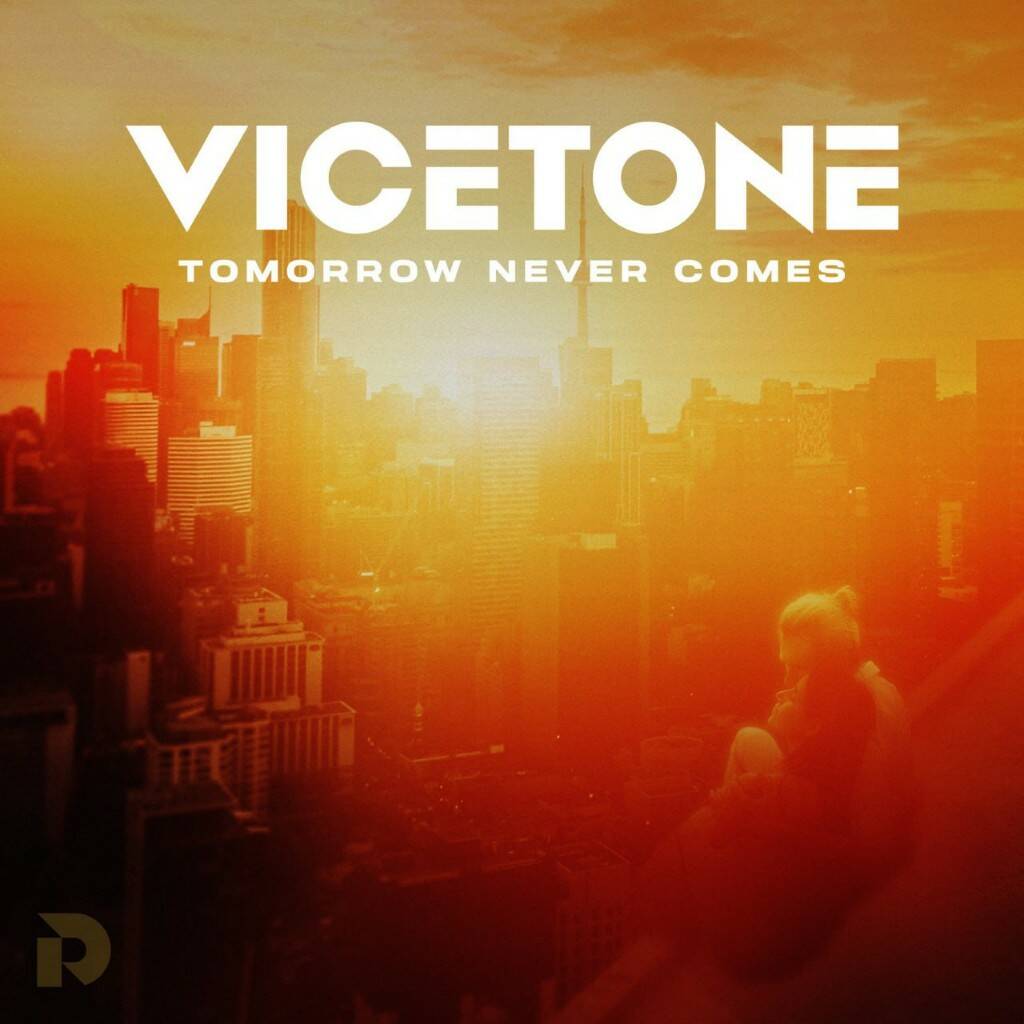 Vicetone - Tomorrow Never Comes (Extended Mix)