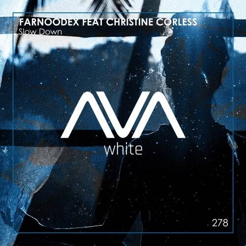 Farnoodex Feat. Christine Corless - Slow Down (Extended Mix)