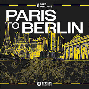 Mike Williams - Paris To Berlin (Extended Mix)