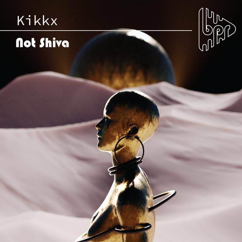 Kikkx - Not Shiva (Original Mix)