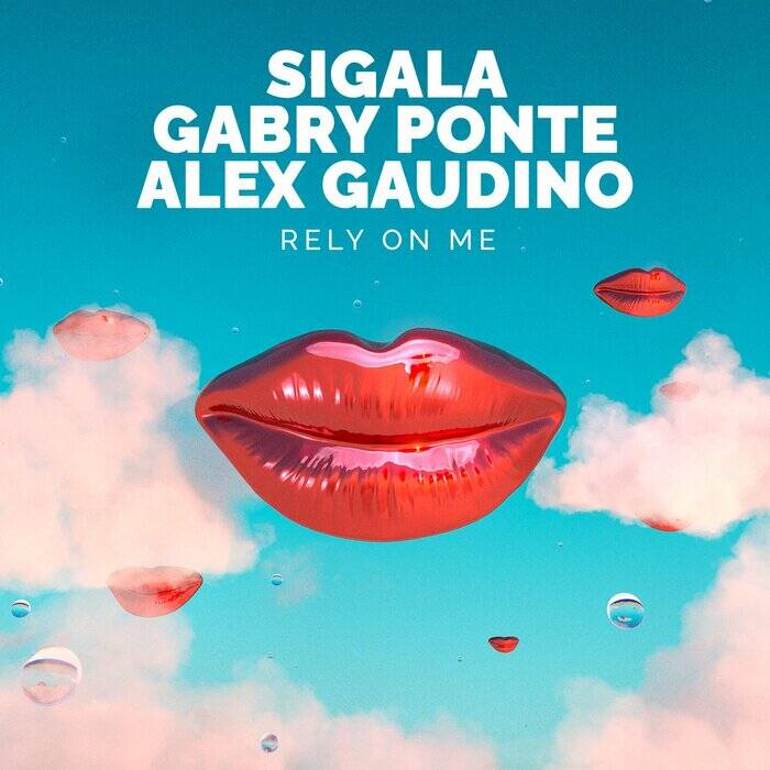Sigala, Gabry Ponte, Alex Gaudino - Rely On Me (Extended Mix)