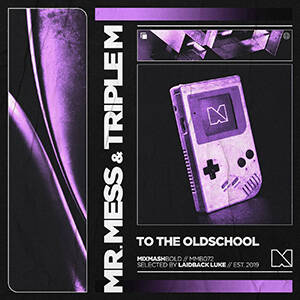 Triple M, Mr. Mess - To The Oldschool (Extended Mix)