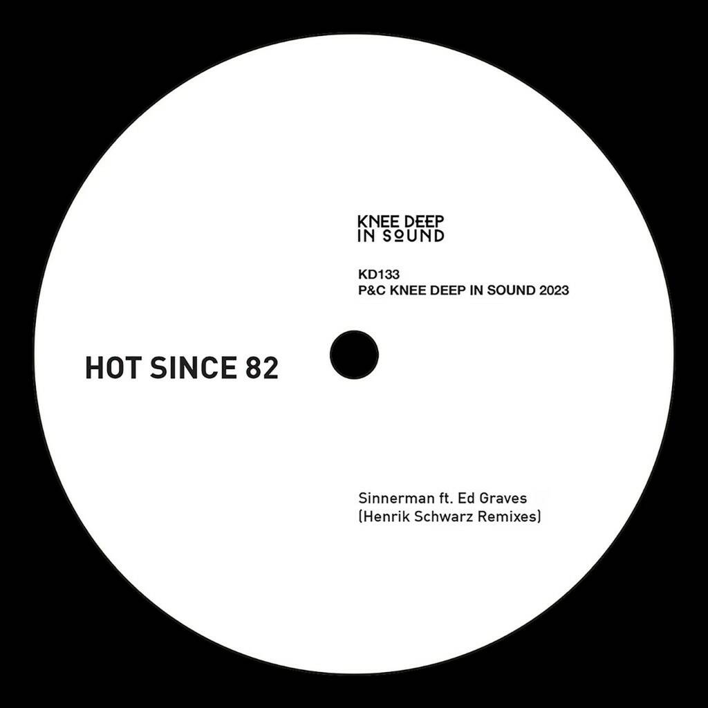 Hot Since 82 Feat. Ed Graves - Sinnerman (Henrik Schwarz Remix)