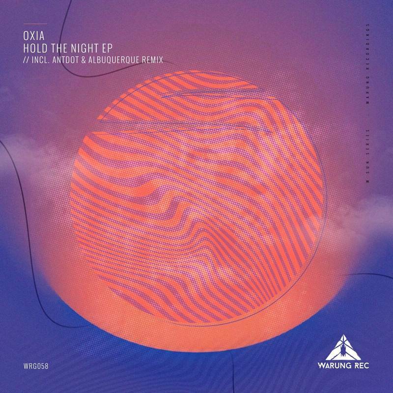 Oxia - Hold The Night (Original Mix)