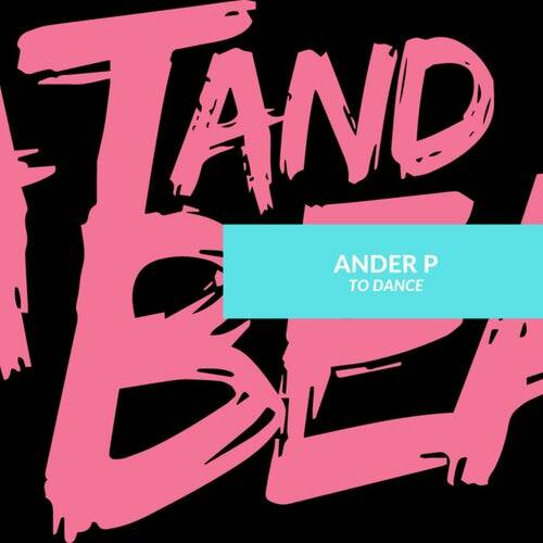 Ander P - To Dance (Original Mix)